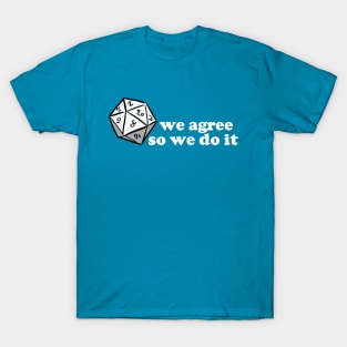 We Agree in D&D T-Shirt